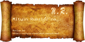 Mityin Ruszlána névjegykártya